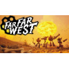 Far Far West Steam Key