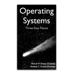 Operating Systems: Three Easy Pieces (PDF)